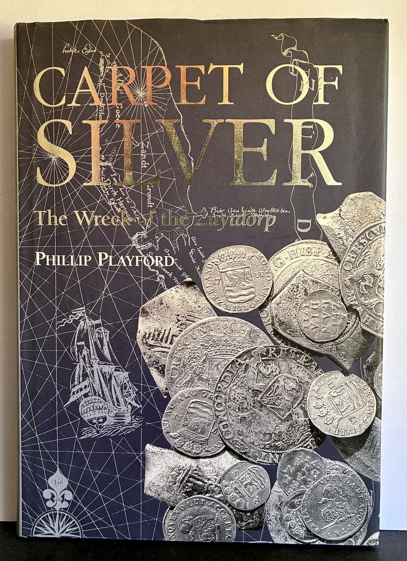 Carpet of Silver: The Wreck of the Zuytdorp by Phillip Playford