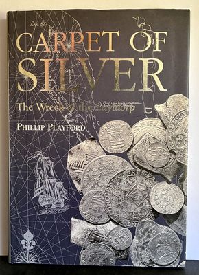 Carpet of Silver: The Wreck of the Zuytdorp by Phillip Playford