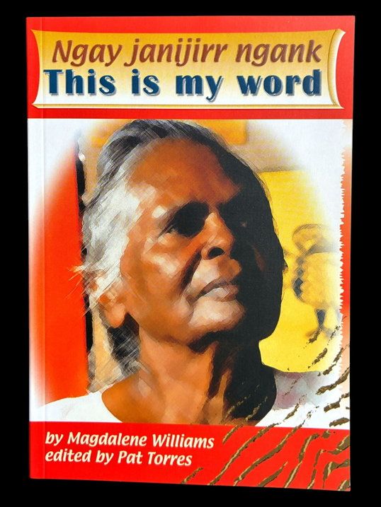 Ngay Janijirr Ngank - This Is My Word by Magdalene Williams