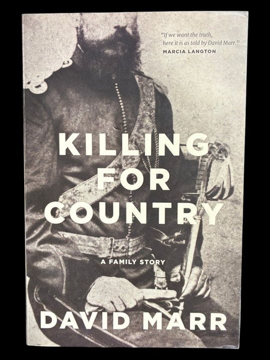 Killing for Country: A Family Story by David Marr