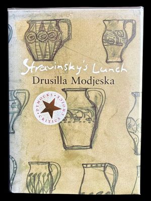 Stravinsky's Lunch by Drusilla Modjeska