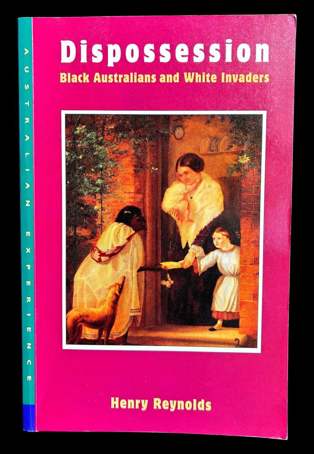 Dispossession: Black Australians and White Invaders compiled by Henry Reynolds