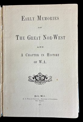 Early Memories of the Great Nor-West, and a Chapter in History of W A by A R Richardson