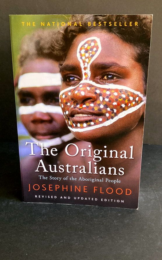 Original Australians: Story of the Aboriginal People by Josephine Flood