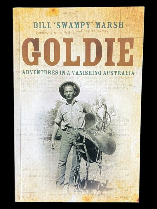 Goldie: Adventures in a Vanishing Australia by Bill Swampy Marsh