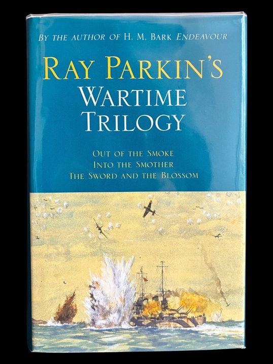 Ray Parkin's Wartime Trilogy: Out of the Smoke, Into the Smother and In The Sword and the Blossom