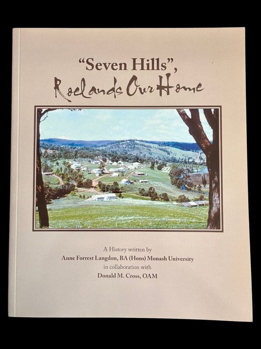Seven Hills, Roelands Our Home: A History by Anne Forrest Langdon and Donald M Cross