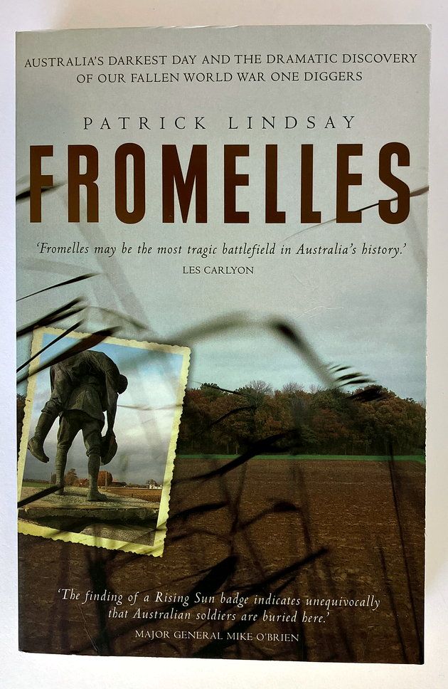 Fromelles: Australia's Darkest Day and the Dramatic Discovery of Our Fallen World War One Diggers by Patrick Lindsay