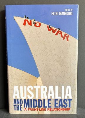 Australia and the Middle East: A Front-Line Relationship edited by Fethi Mansouri