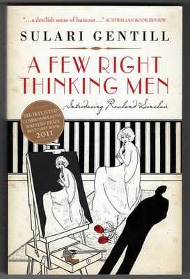 A Few Right Thinking Men by Sulari Gentill