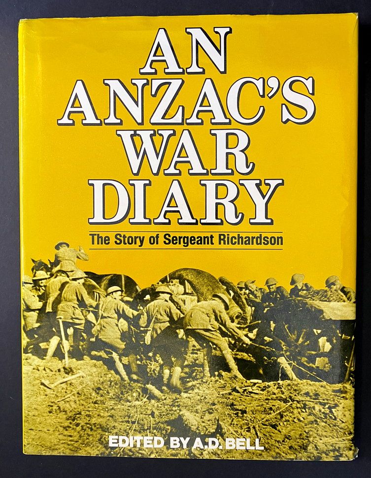 An Anzac's War Diary: The Story of Sergeant Richardson edited by A D Bell