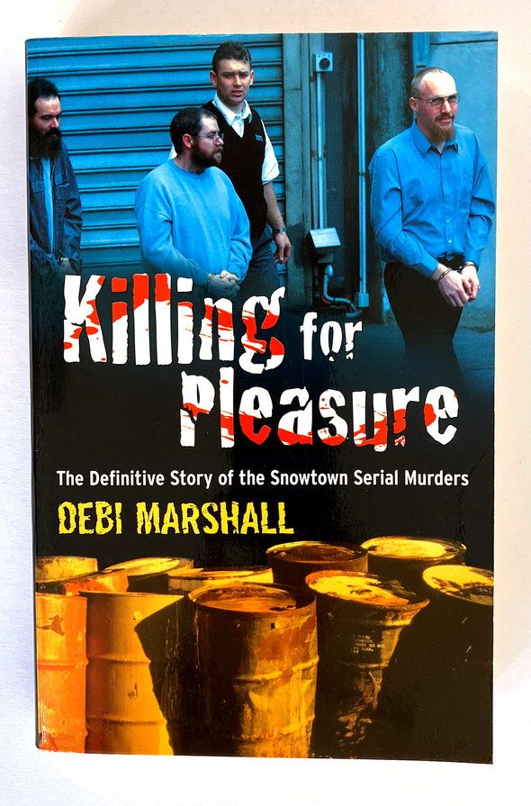 Killing for Pleasure: The Definitive Story of the Snowtown Serial Murders by Debi Marshall