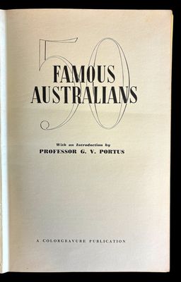 Fifty Famous Australians edited by G V Portus