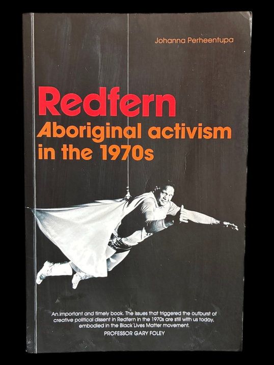 Redfern: Aboriginal Activism in the 1970s by Johanna Perheentupa