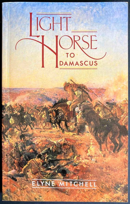 Light Horse to Damascus by Elyne Mitchell