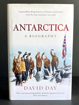 Antarctica: A Biography by David Day