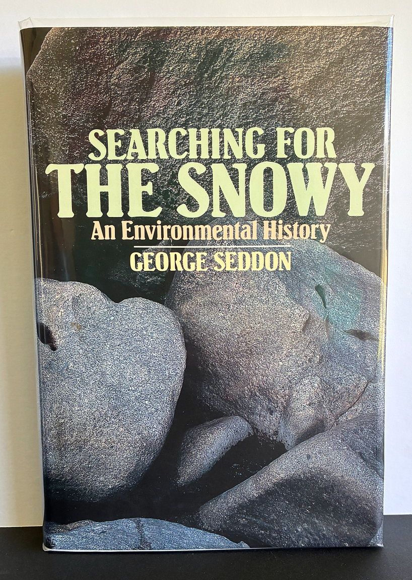 Searching for the Snowy: An Environmental History by George Seddon