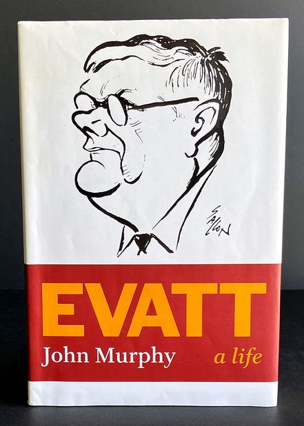 Evatt: A Life by John Murphy