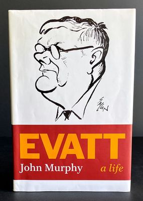 Evatt: A Life by John Murphy