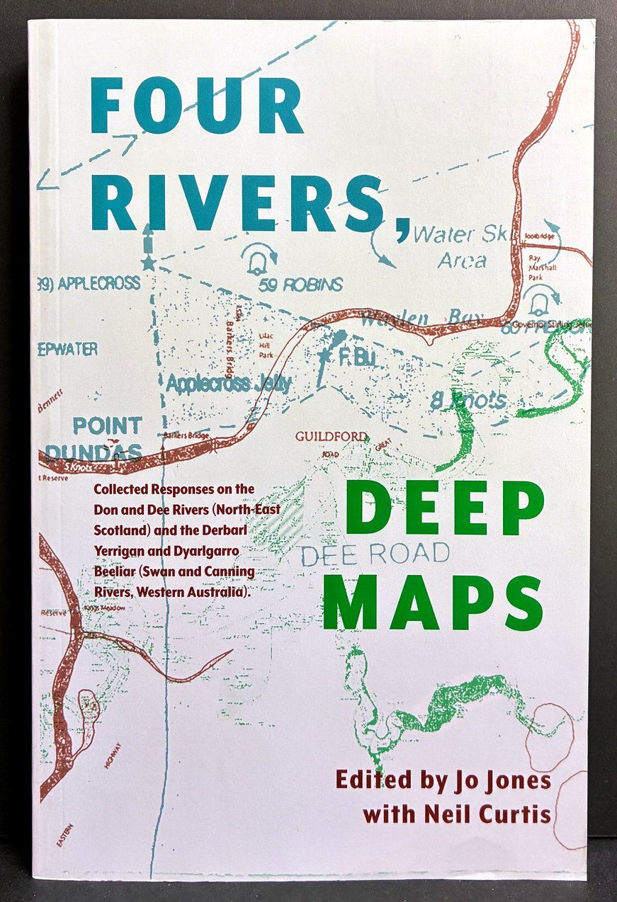 Four Rivers, Deep Maps edited by Jo Jones with Neil Curtis