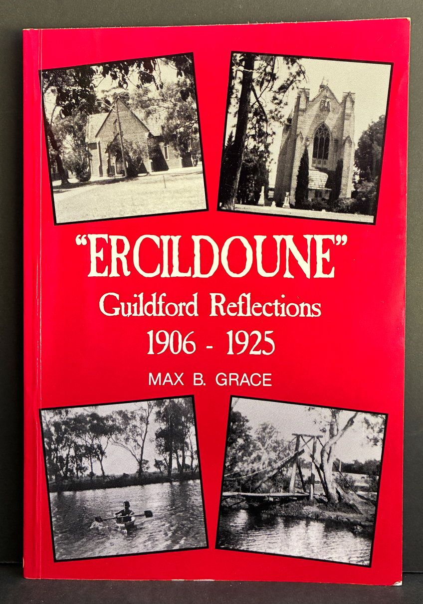 Ercildoune: Guildford Reflections 1906-1925 by Max B Grace