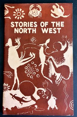 Stories of the North West: A Supplementary Reader for Upper Primary Classes by West Australian Education Department