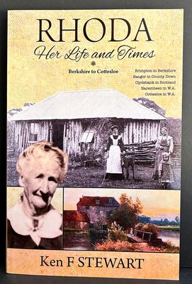Rhoda: Her Life and Times: Berkshire to Cottesloe by Ken F Stewart