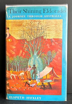 Their Shining Eldorado: A Journey Through Australia by Elspeth Huxley