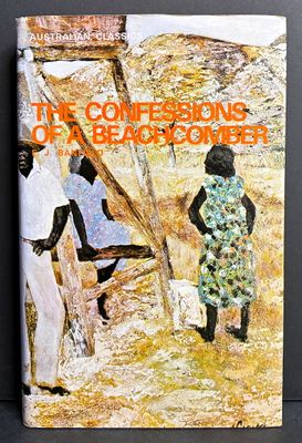 The Confessions of a Beachcomber (Australian Classics) by E J Banfield