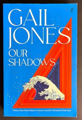 Our Shadows by Gail Jones