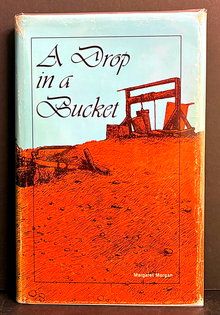 A Drop in a Bucket: The Mount Magnet Story by Margaret Morgan