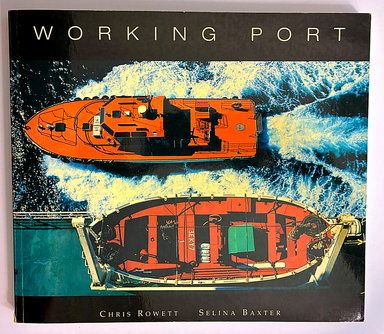 Working Port by Chris Rowett and Selina Baxter