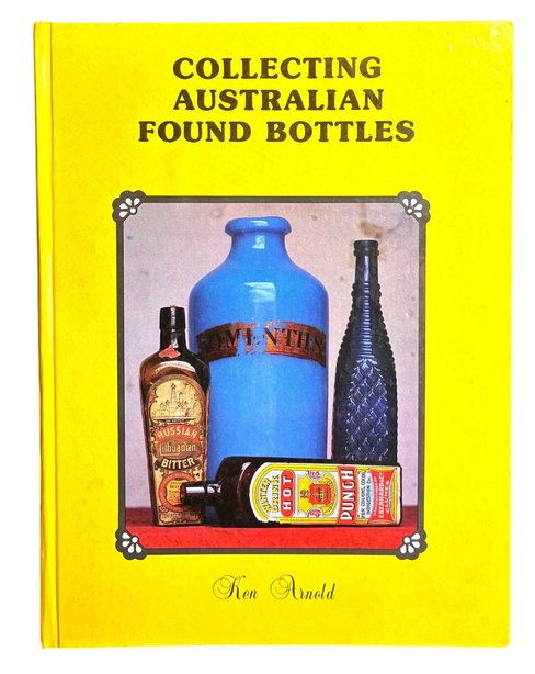 Collecting Australian Found Bottles: Part 2 by Ken Arnold