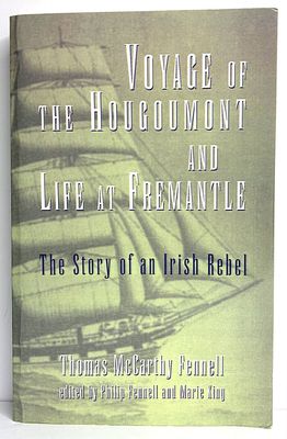 Voyage of the Hougoumont and Life at Fremantle: The Story of an Irish Rebel by Thomas McCarthy Fennell