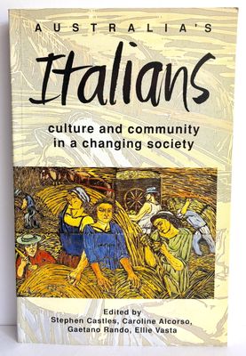 Australia's Italians: Culture and Community in a Changing Society by Stephen Castles et al