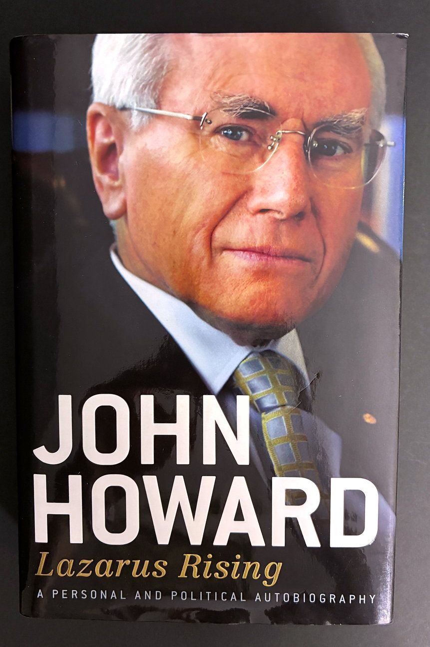 John Howard: Lazarus Rising: A Personal and Political Autobiography