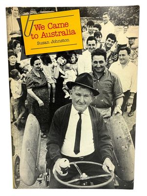 We Came to Australia by Susan Johnston