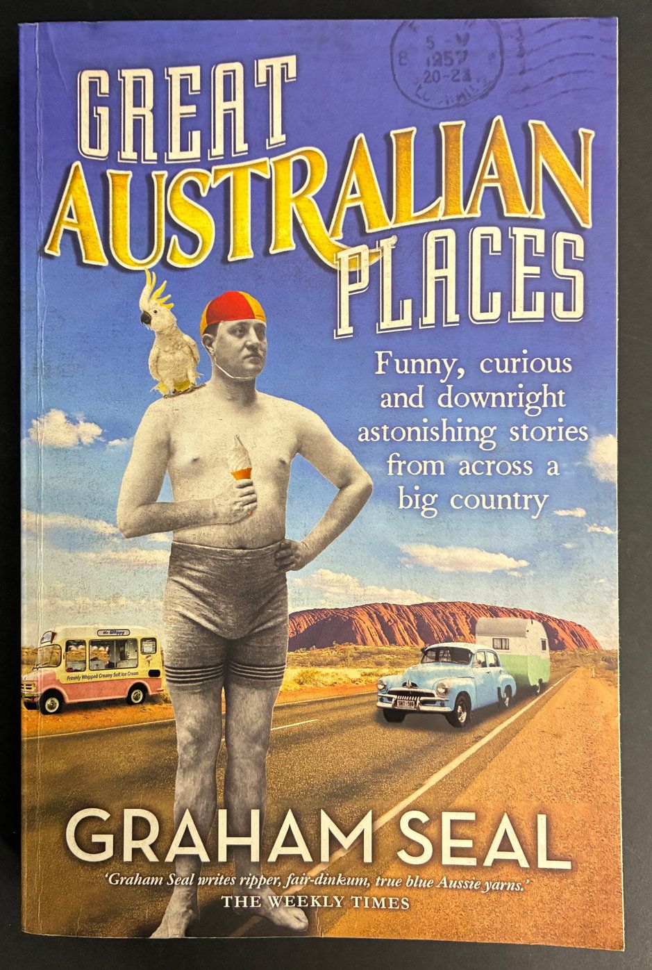 Great Australian Places by Graham Seal