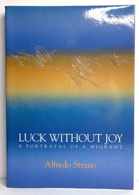 Luck Without Joy: A Portrayal of a Migrant translated by Elizabeth Burrows