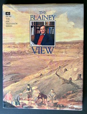 The Blainey View by Geoffrey Blainey