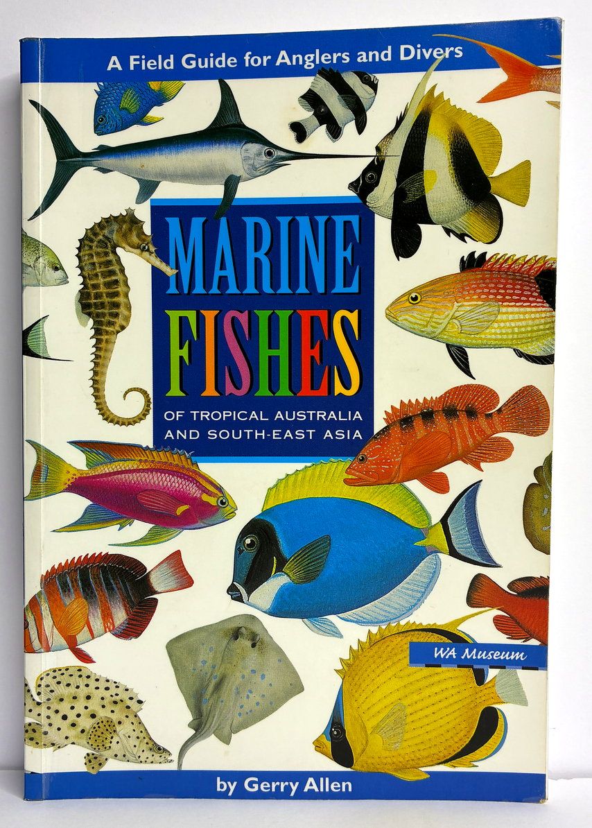 Marine Fishes of Tropical Australia and South-East Asia by Gerald R Allen, Roger Swainston and Jill Ruse