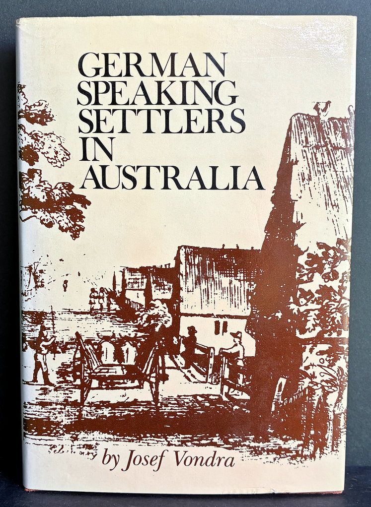 German Speaking Settlers in Australia by Josef Vondra