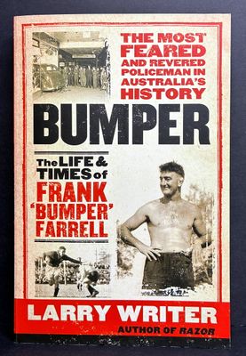 Bumper: The Life and Times of Frank 'Bumper' Farrell by Larry Writer