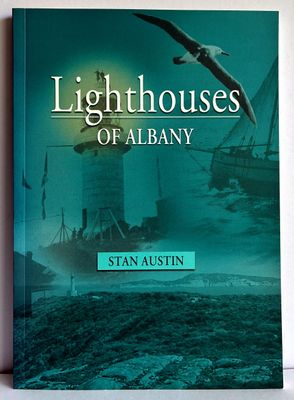 Lighthouses of Albany by Stan Austin