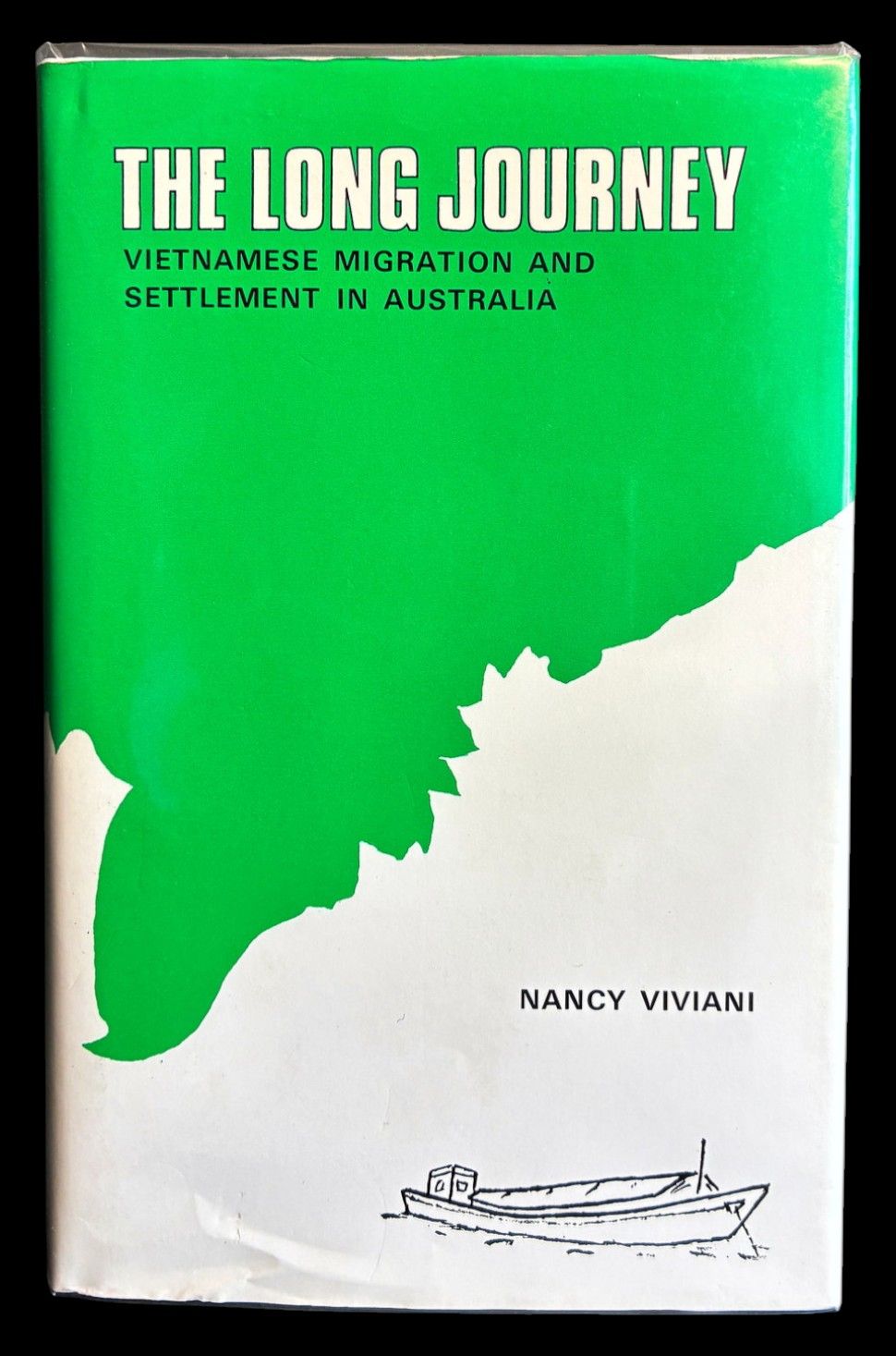 The Long Journey: Vietnamese Migration and Settlement in Australia by Nancy Viviani