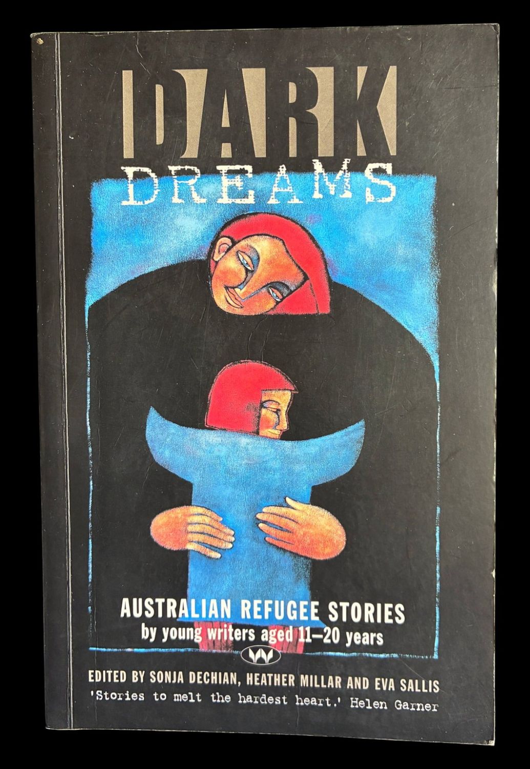 Dark Dreams: Australian Refugee Stories by Young Writers edited by Sonia Dechan, Heather Millar and Eva Sallis