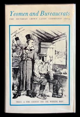 Yeomen and Bureaucrats: the Victorian Land Commission 1878-79 edited by J M Powell