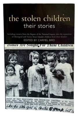 The Stolen Children: Their Stories edited by Carmel Bird