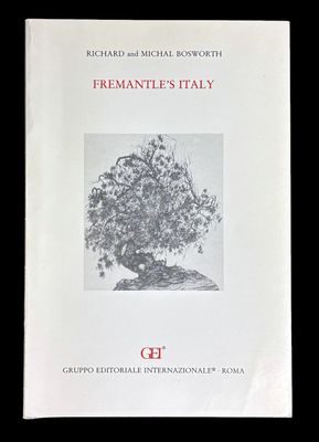 Fremantle's Italy by Richard and Michal Bosworth