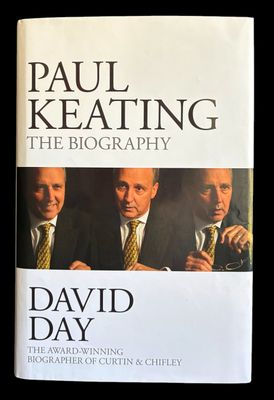 Paul Keating: The Biography by David Day
